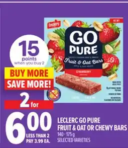 Metro LECLERC GO PURE FRUIT & OAT OR CHEWY BARS offer