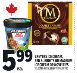 Metro BREYERS ICE CREAM, BEN & JERRY'S OR MAGNUM ICE CREAM OR NOVELTIES offer