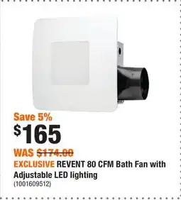 Home Depot EXCLUSIVE REVENT 80 CFM Bath Fan with Adjustable LED lighting offer