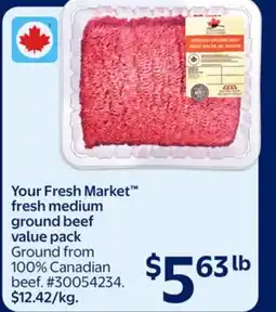 Walmart Your Fresh Market fresh medium ground beef value pack offer