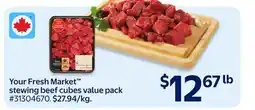 Walmart Your Fresh Market stewing beef cubes value pack offer