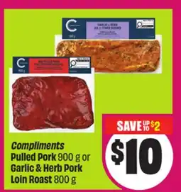 Chalo FreshCo Compliments Pulled Pork 900 g or Garlic & Herb Pork Loin Roast 800 g offer