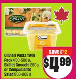 Chalo FreshCo Olivieri Pasta Twin Pack 450-500 g, Skillet Gnocchi 280 g or Compliments Salad 850-908 g offer
