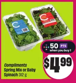 Chalo FreshCo Compliments Spring Mix or Baby Spinach 312 g offer