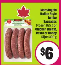 Chalo FreshCo MarcAngelo Italian Style Jumbo Sausages Frozen 675 g or Chicken Breast, Pesto or Honey Dijon 300 g offer