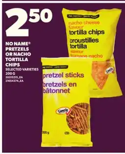 Loblaws NO NAME PRETZELS OR NACHO TORTILLA CHIPS, 200G offer