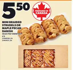 Loblaws MINI BRAIDED STRUDELS OR MAPLE PECAN DANISH, 4'S offer