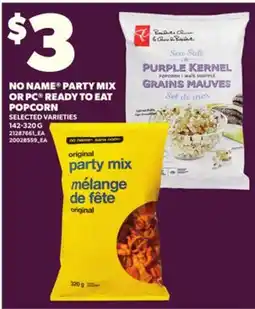 Loblaws NO NAME PARTY MIX OR PC READY TO EAT POPCORN offer