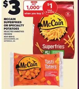 Loblaws MCCAIN SUPERFRIES OR SPECIALTY POTATOES, 454-800G offer