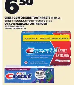 Loblaws CREST GUM OR KIDS TOOTHPASTE 63-105, CREST REGULAR TOOTHPASTE 4'S ORAL-B MANUAL TOOTHBRUSH offer