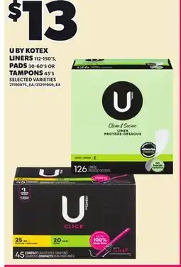 Loblaws U BY KOTEX LINERS, 112-150'S, PADS. 30-60'S OR TAMPONS, 45'S offer
