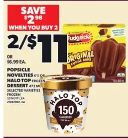 Loblaws POPSICLE NOVELTIES 6'S OR HALO TOP FROZEN DESSERT 473ML offer