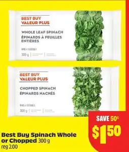 FreshCo Best Buy Spinach Whole or Chopped 300 g offer