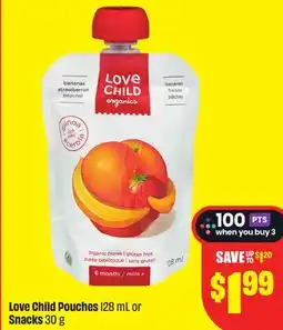 FreshCo Love Child Pouches 128 ml or Snacks 30 g offer