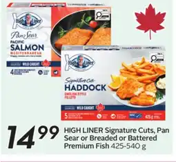 Sobeys HIGH LINER Signature Cuts, Pan Sear or Breaded or Battered Premium Fish offer