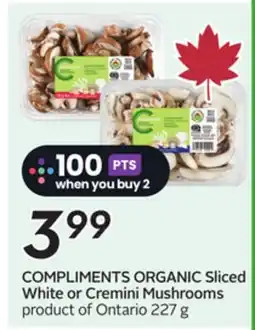 Sobeys COMPLIMENTS ORGANIC Sliced White or Cremini Mushrooms offer