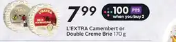 Sobeys L'EXTRA Camembert or Double Creme Brie offer