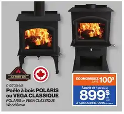 Patrick Morin POLARIS or VEGA CLASSIQUE Wood Stove offer
