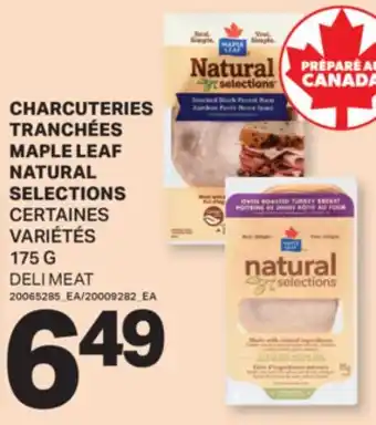 L'Intermarché CHARCUTERIES TRANCHÉES MAPLE LEAF NATURAL SELECTIONS | DELI MEAT , 175G offer