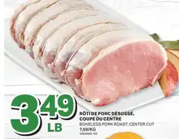 L'Intermarché RÔTI DE PORC DÉSOSSÉ, COUPE DU CENTRE | BONELESS PORK ROAST, CENTER CUT offer