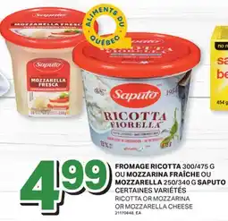 L'Intermarché FROMAGE RICOTTA, 300/475 G OU MOZZARINA FRAÎCHE OU MOZZARELLA, 250/340 G SAPUTO offer