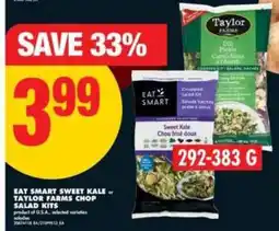 No Frills EAT SMART SWEET KALE or TAYLOR FARMS CHOP SALAD KITS offer