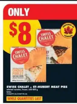 No Frills SWISS CHALET or ST-HUBERT MEAT PIES offer