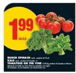 No Frills Bunch Spinach, Kale, Tomatoes on the Vine offer
