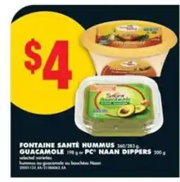 No Frills FONTAINE SANTÉ HUMMUS / GUACAMOLE / PC NAAN DIPPERS offer