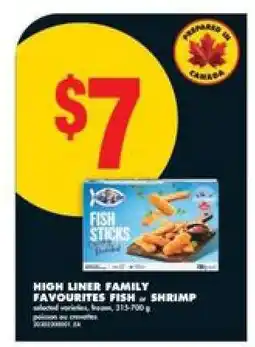 No Frills HIGH LINER FAMILY FAVOURITES FISH or SHRIMP offer