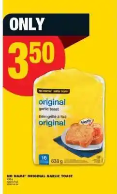 No Frills NO NAME ORIGINAL GARLIC TOAST offer