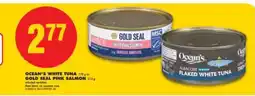 No Frills Ocean's White Tuna / Gold Seal Pink Salmon offer