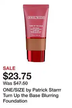 Sephora ONE/SIZE by Patrick Starrr Turn Up the Base Blurring Foundation offer