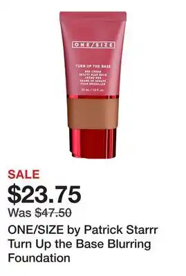 Sephora ONE/SIZE by Patrick Starrr Turn Up the Base Blurring Foundation offer