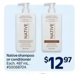 Walmart NATIVE SHAMPOO or CONDITIONER offer
