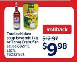 Walmart Totole Chicken Soup Base Mix 1 kg or Three Crabs Fish Sauce 682 mL offer