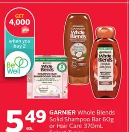 Rexall GARNIER Whole Blends Solid Shampoo Bar 60g or Hair Care 370mL offer