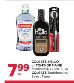 Rexall COLGATE, HELLO or TOM'S OF MAINE Mouthwash 473mL-1L or COLGATE Toothbrushes offer