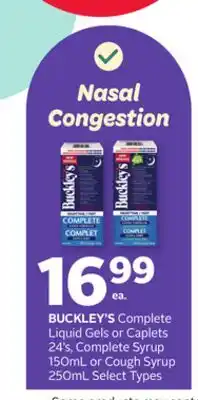 Rexall BUCKLEY'S Complete Liquid Gels or Caplets 24' s, Complete Syrup 150mL or Cough Syrup 250mL offer