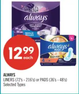 Shoppers Drug Mart ALWAYS LINERS (72's - 216's) or PADS (36's - 48's) offer
