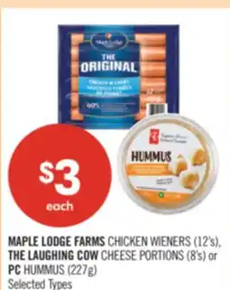 Shoppers Drug Mart MAPLE LODGE FARMS CHICKEN WIENERS (12's), THE LAUGHING COW CHEESE PORTIONS (8's) or PC HUMMUS (227g) offer