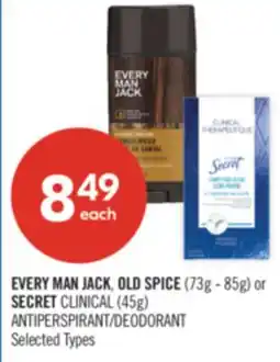 Shoppers Drug Mart EVERY MAN JACK, OLD SPICE (73g - 85g) or SECRET CLINICAL (45g) ANTIPERSPIRANT/DEODORANT offer