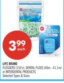 Shoppers Drug Mart LIFE BRAND FLOSSERS (150's), DENTAL FLOSS (40m - 41.1m) or INTERDENTAL PRODUCTS offer
