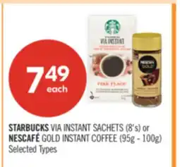 Shoppers Drug Mart STARBUCKS VIA INSTANT SACHETS (8's) or NESCAFÉ GOLD INSTANT COFFEE (95g - 100g) offer