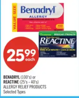 Shoppers Drug Mart BENADRYL (100's) or REACTINE (25's - 40's) ALLERGY RELIEF PRODUCTS offer