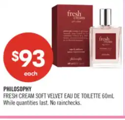 Shoppers Drug Mart PHILOSOPHY FRESH CREAM SOFT VELVET EAU DE TOILETTE offer