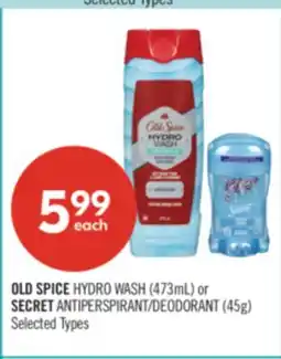 Shoppers Drug Mart OLD SPICE HYDRO WASH (473mL) or SECRET ANTIPERSPIRANT/DEODORANT (45g) offer