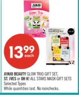 Shoppers Drug Mart JIINJU BEAUTY GLOW TRIO GIFT SET, ST. IVES or OH K! ALL STARS MASK GIFT SETS offer