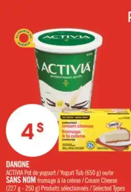 Pharmaprix DANONE ACTIVIA Yogurt Tub (650 g) or NO NAME Cream Cheese (227 g - 250 g) offer