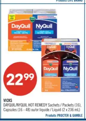 Pharmaprix VICKS DAYQUIL/NYQUIL HOT REMEDY Sachets (16), Capsules (16–48) or Liquid (2 × 236 mL) offer